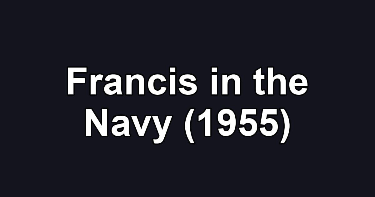 Francis in the Navy (1955)