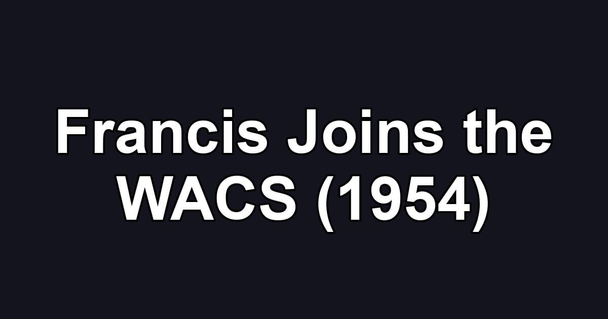 Francis Joins the WACS (1954)