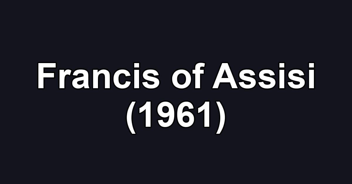Francis of Assisi (1961)
