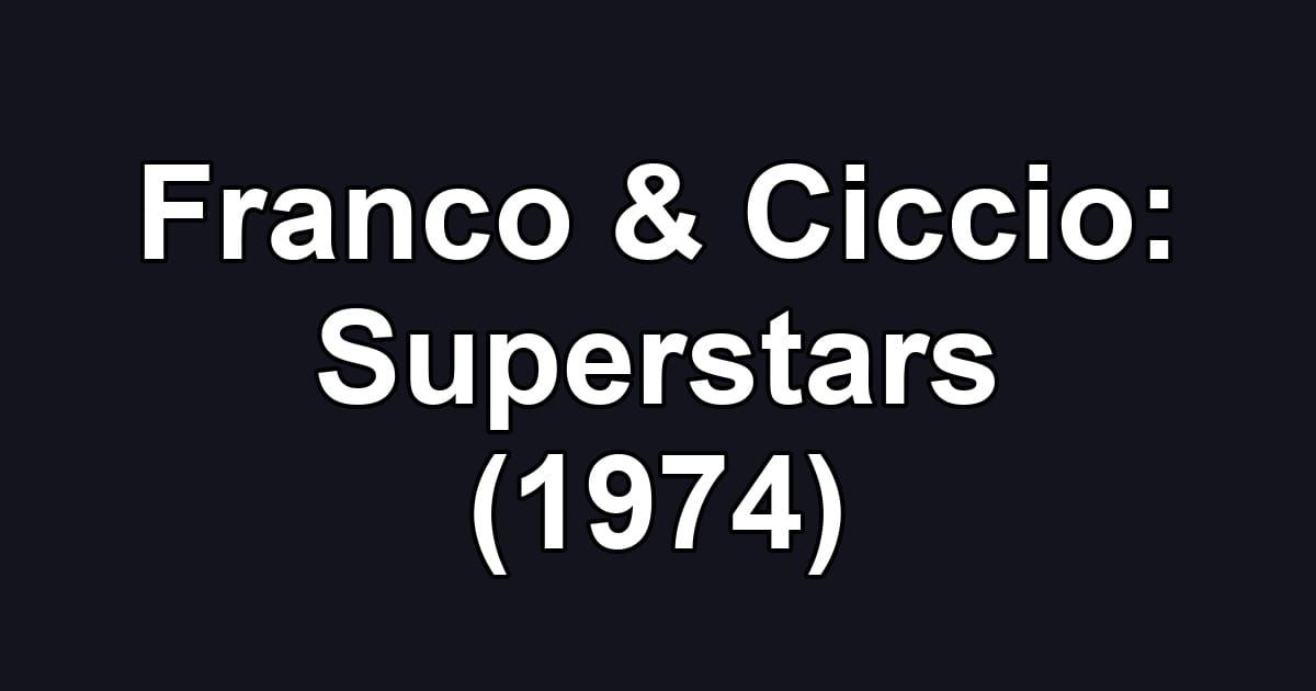 Franco & Ciccio: Superstars (1974)