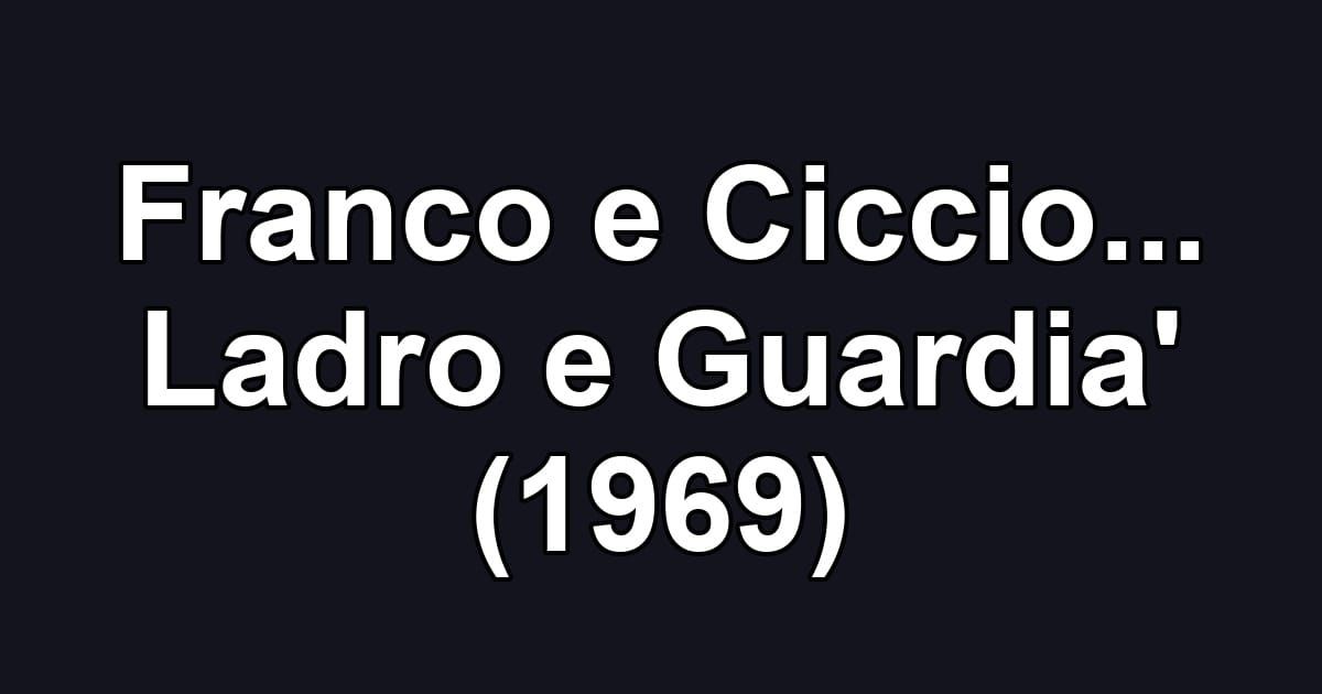 Franco e Ciccio... Ladro e Guardia' (1969)