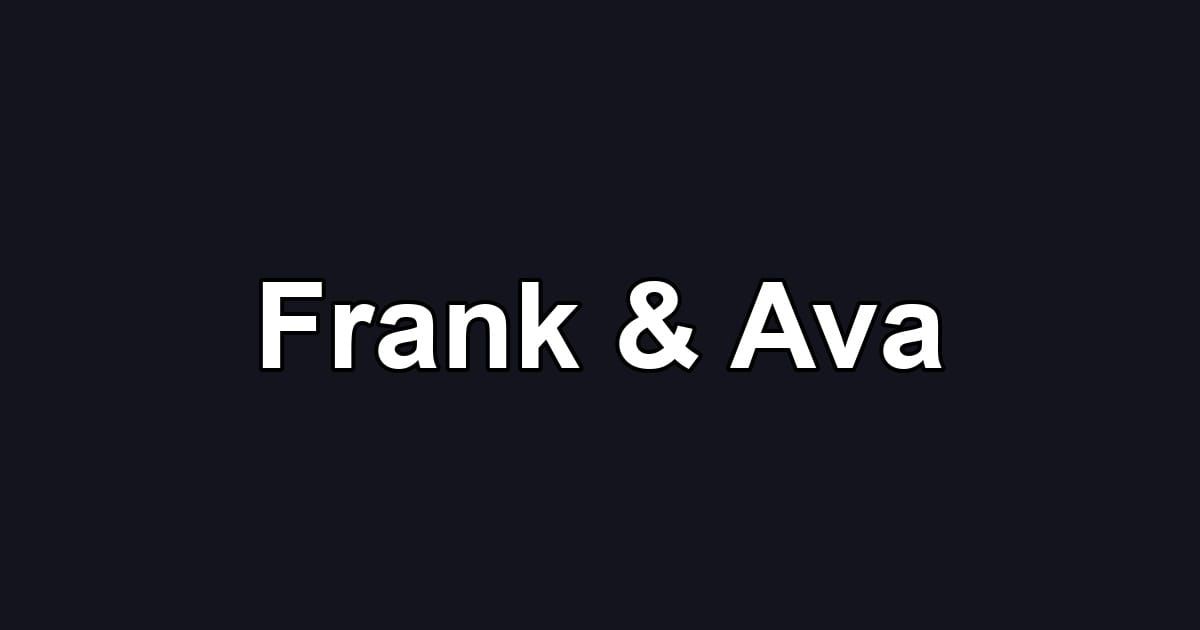 Frank & Ava