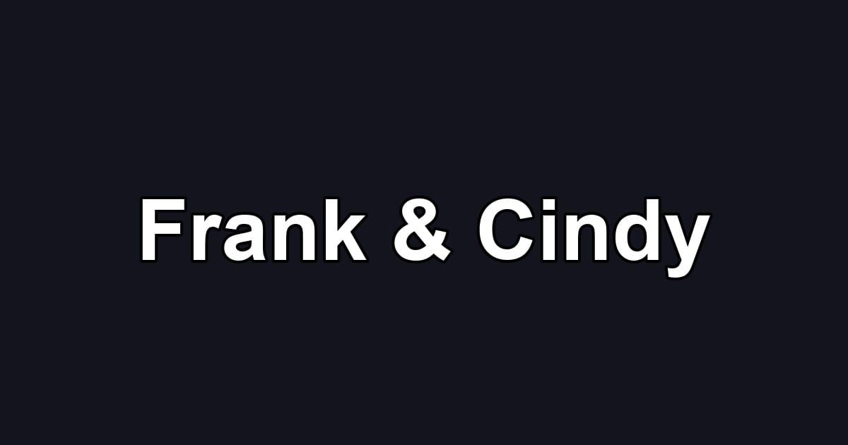 Frank & Cindy