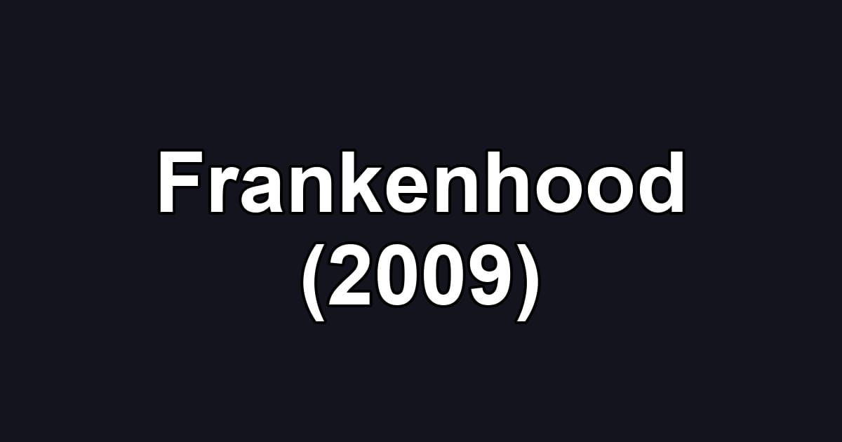 Frankenhood (2009)