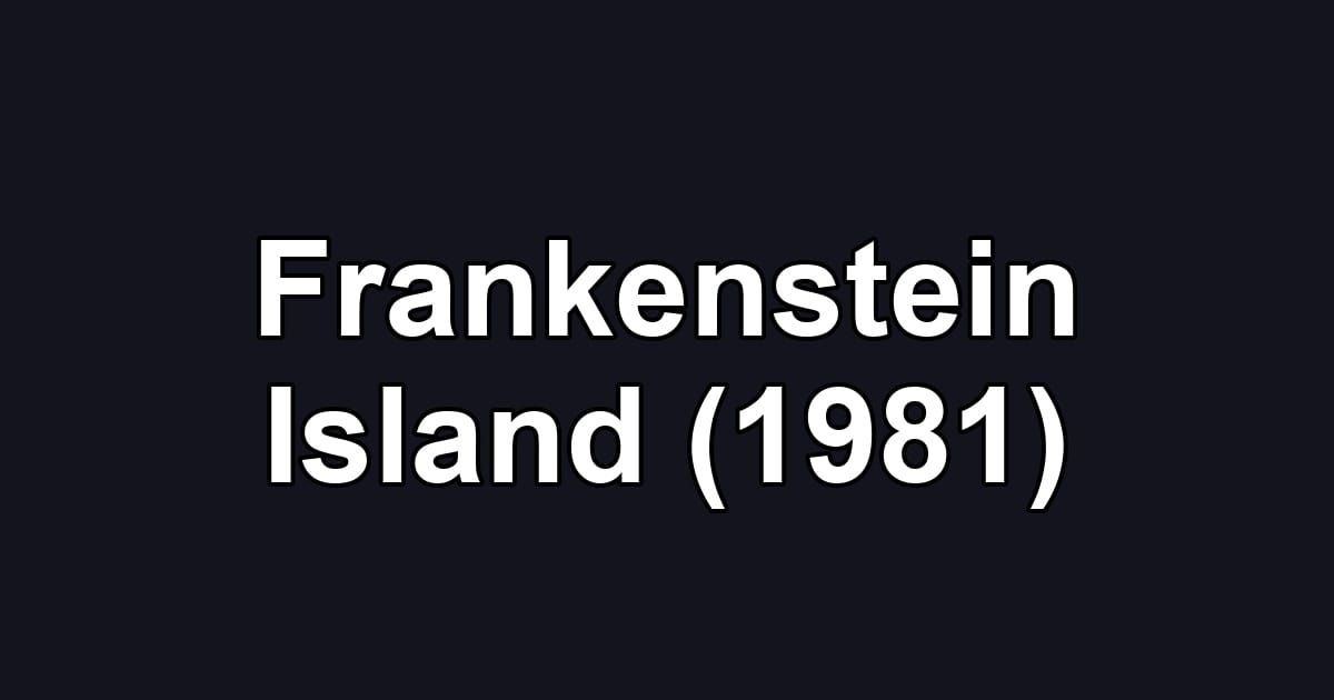 Frankenstein Island (1981)