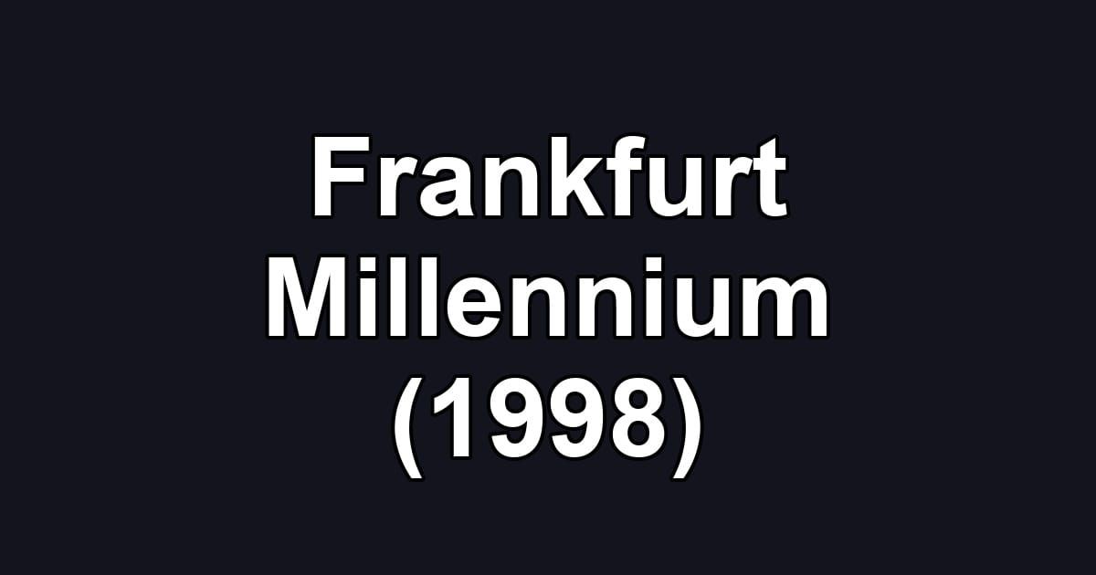 Frankfurt Millennium (1998)