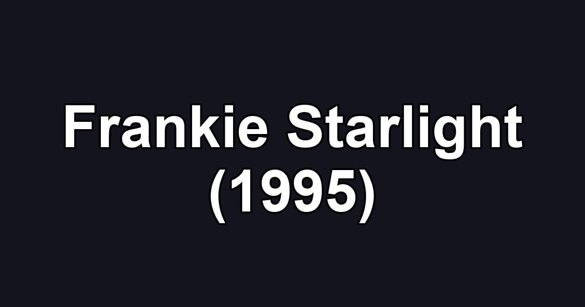 Frankie Starlight (1995)