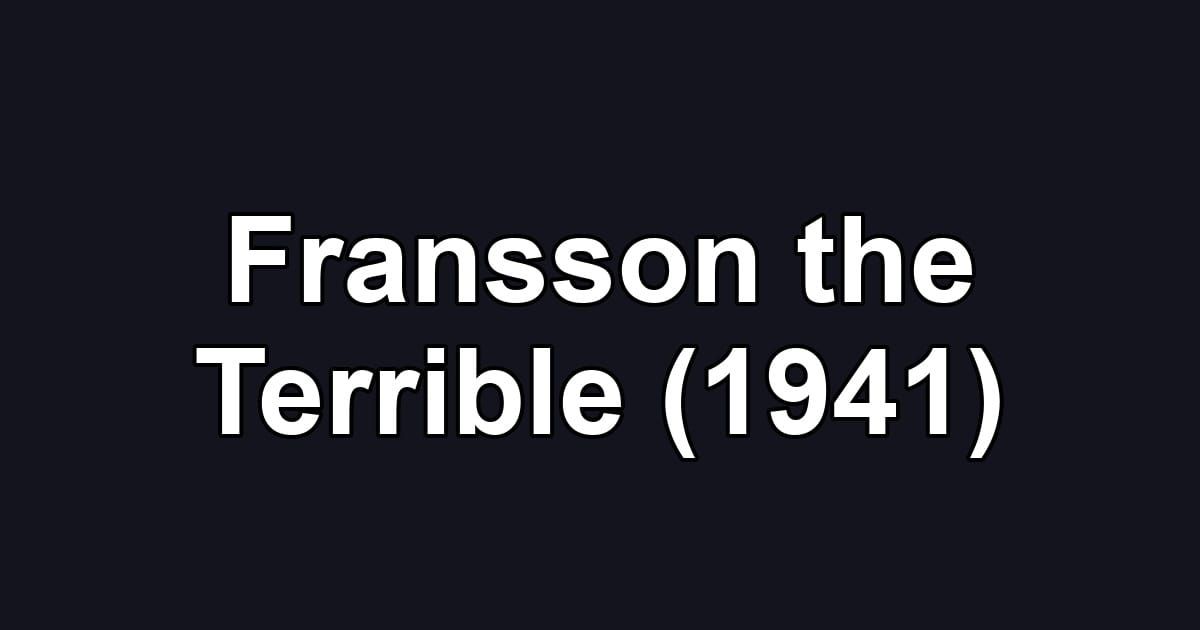 Fransson the Terrible (1941)