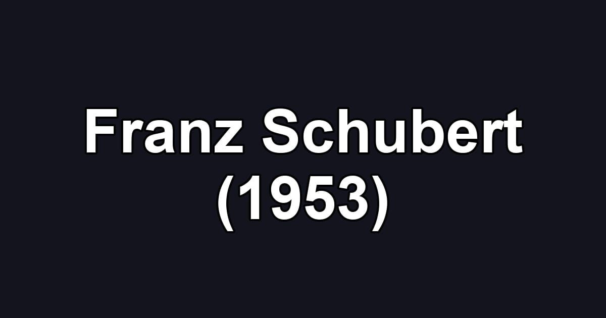 Franz Schubert (1953)