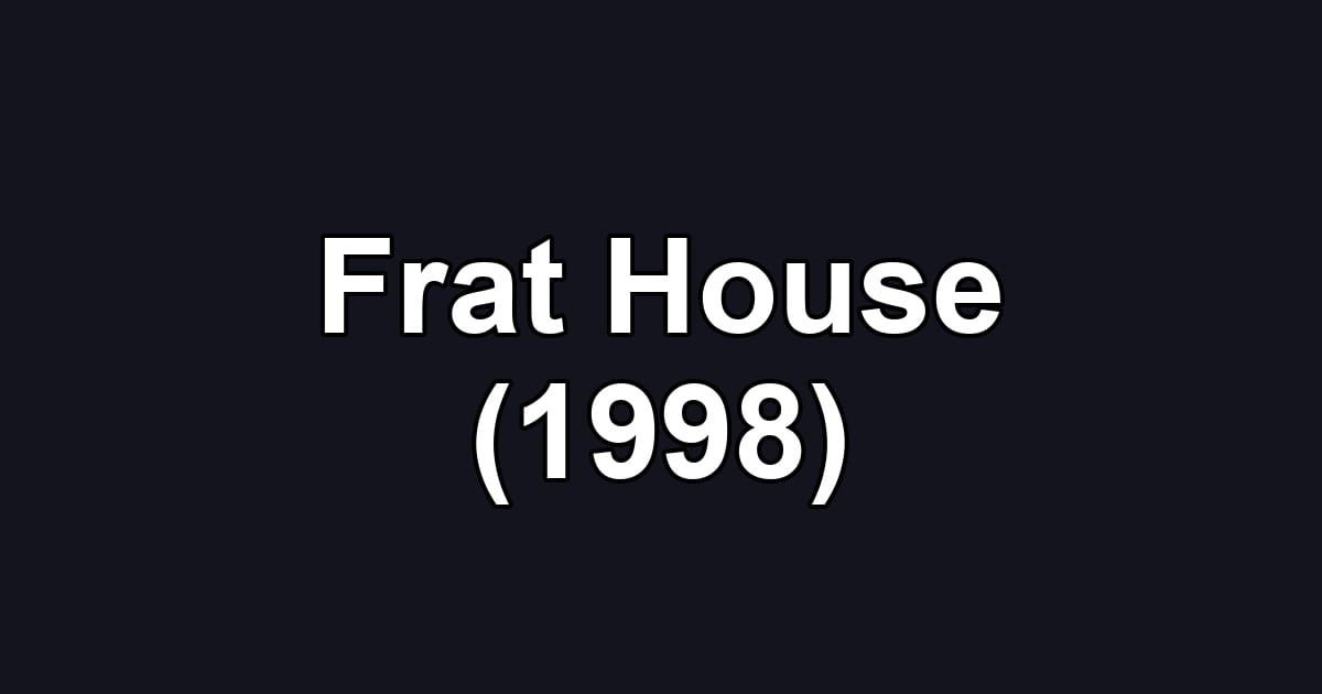 Frat House (1998)