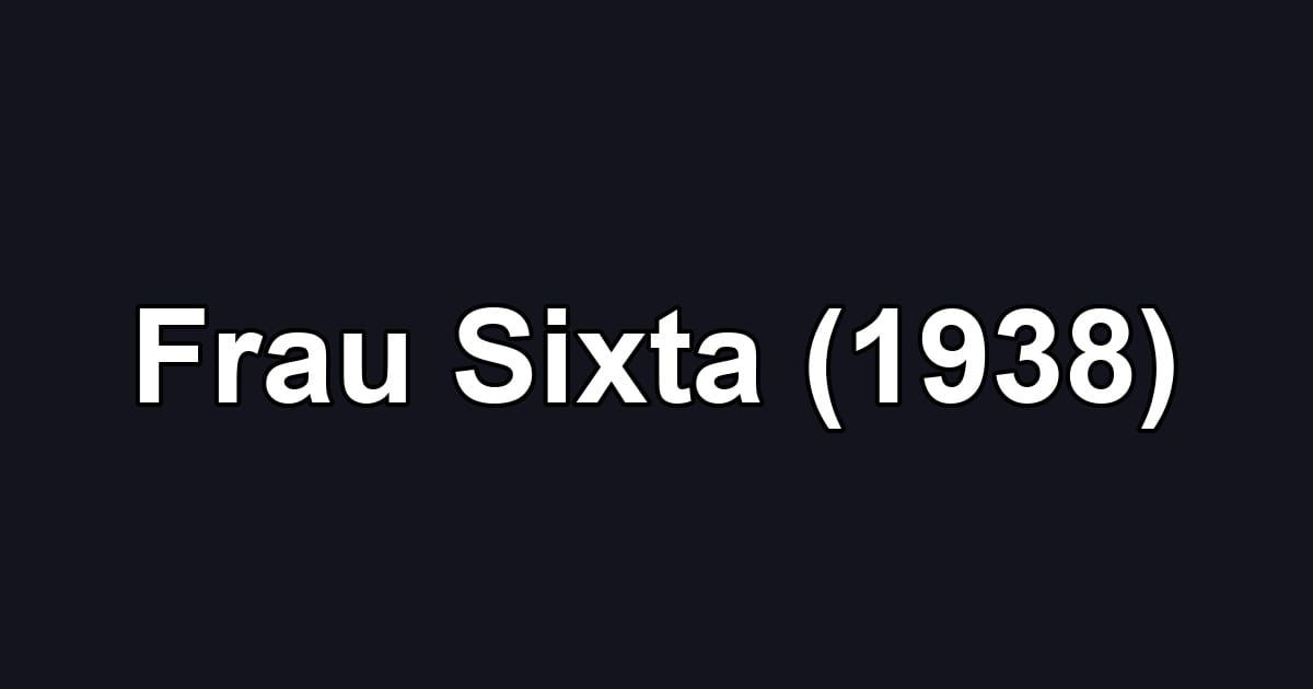 Frau Sixta (1938)