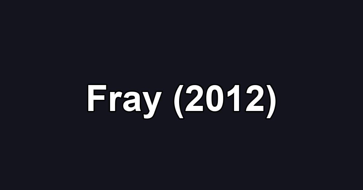Fray (2012)