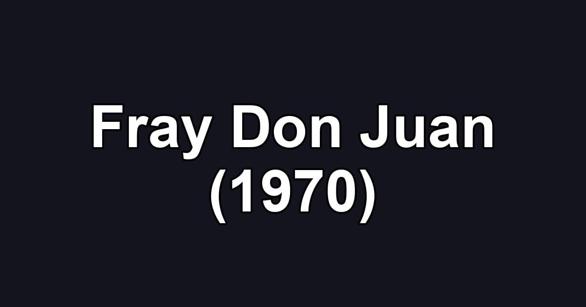 Fray Don Juan (1970)