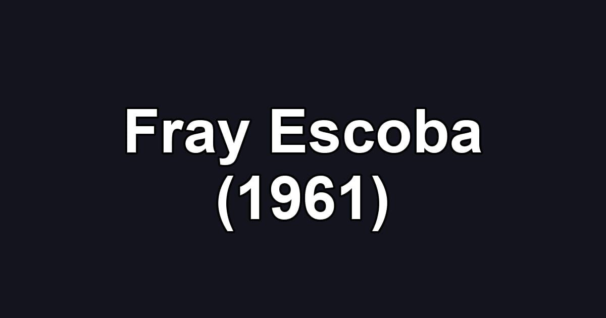 Fray Escoba (1961)