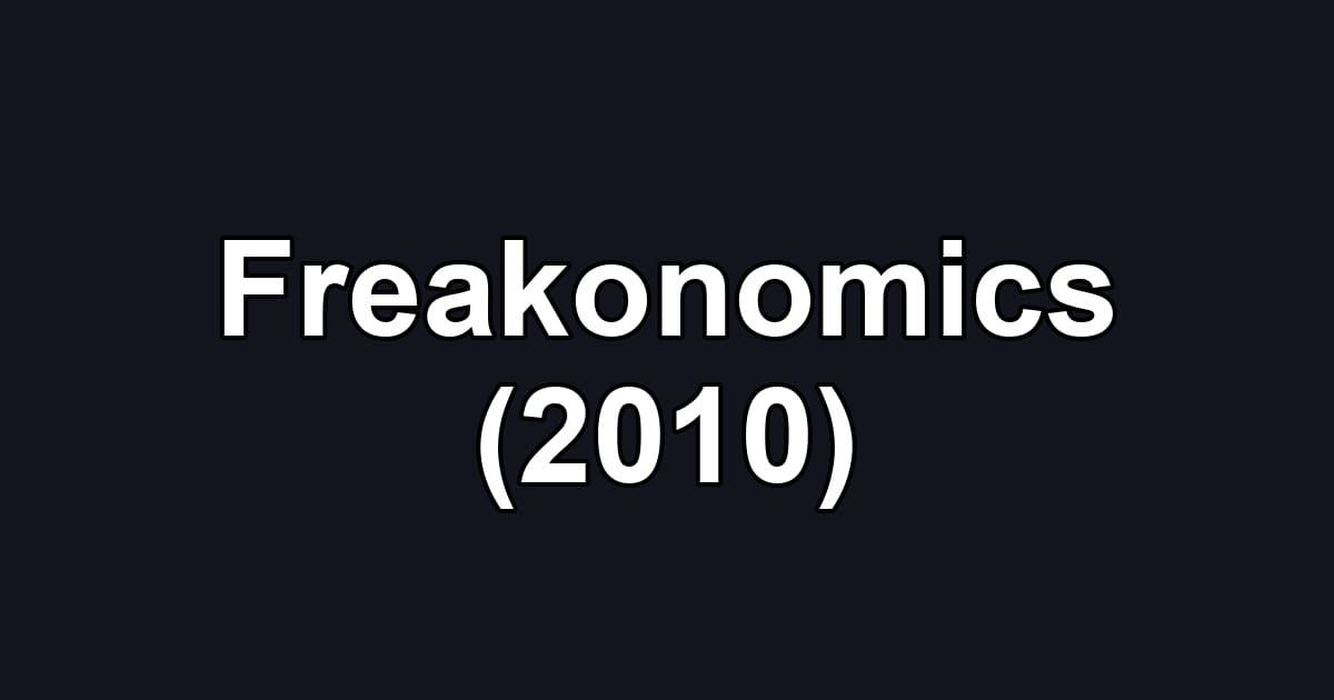 Freakonomics (2010)