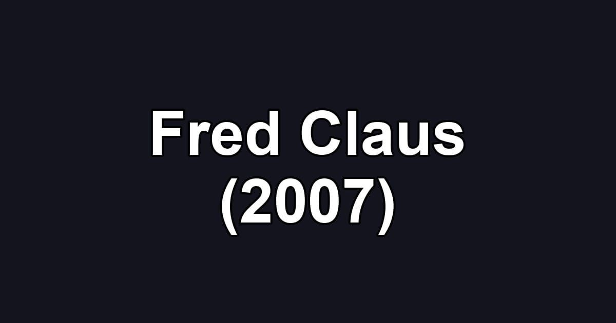 Fred Claus (2007)