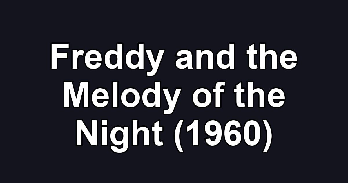 Freddy and the Melody of the Night (1960)