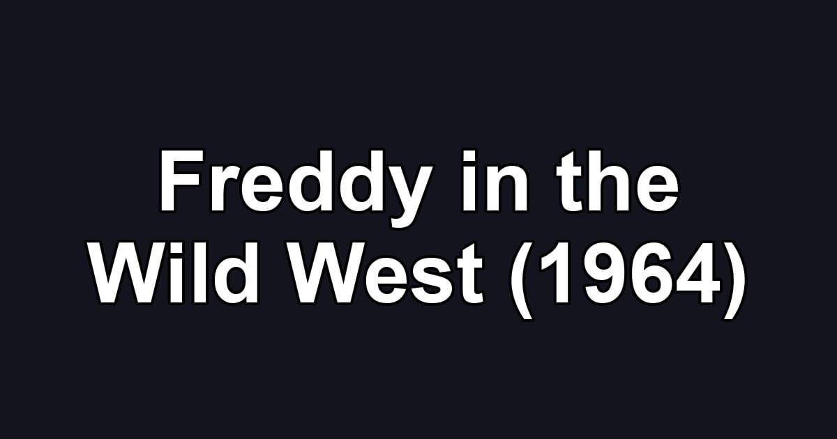 Freddy in the Wild West (1964)