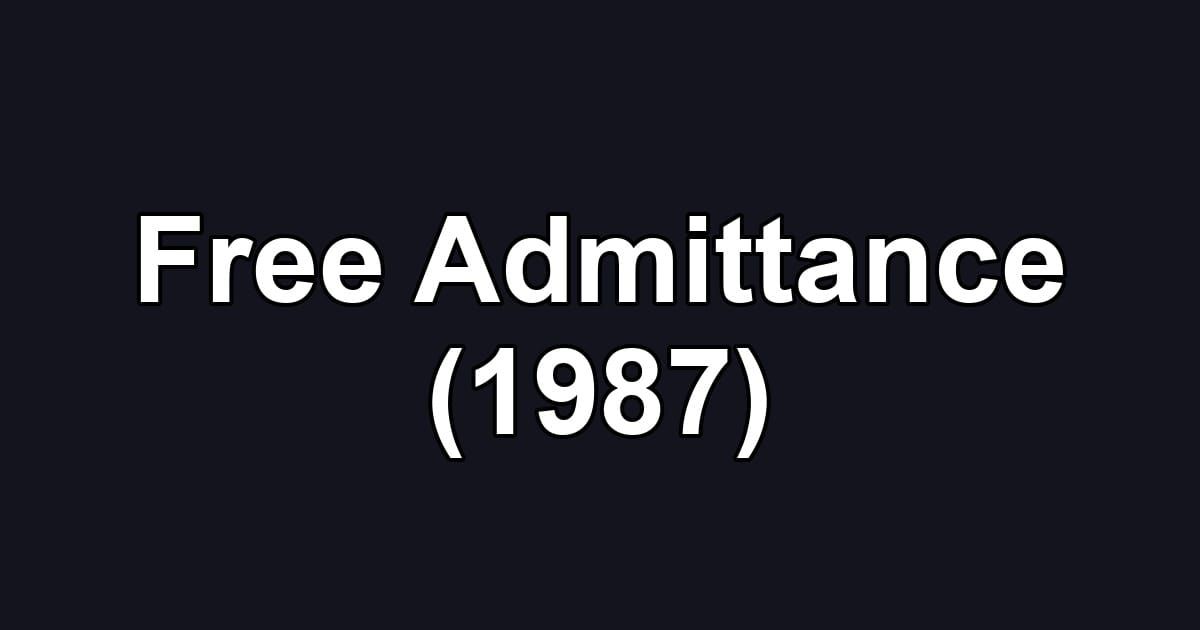 Free Admittance (1987)
