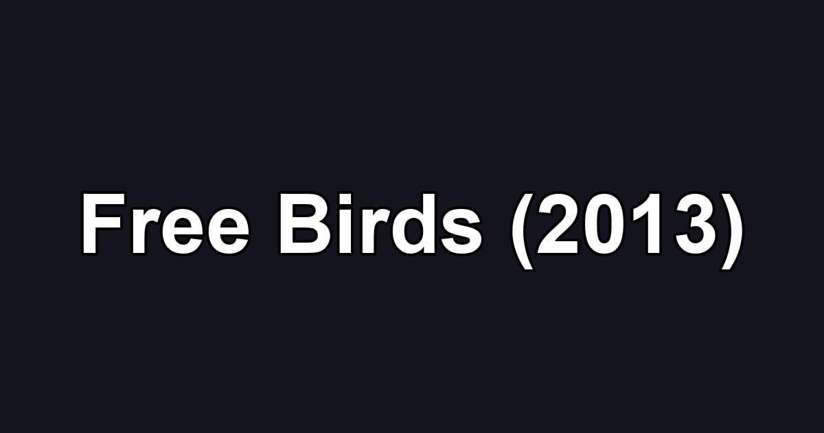 Free Birds (2013)