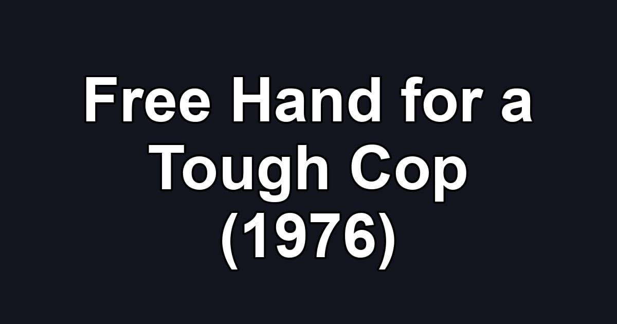Free Hand for a Tough Cop (1976)