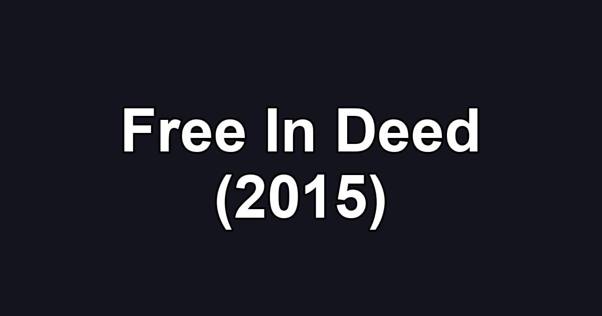 Free In Deed (2015)