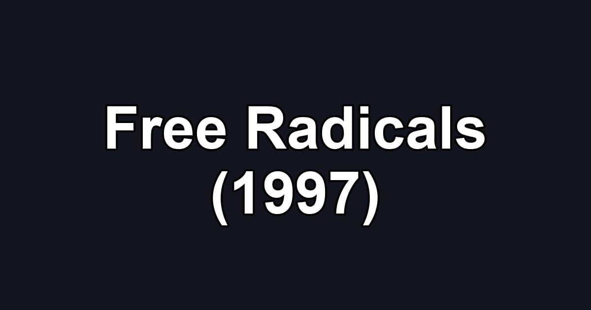 Free Radicals (1997)