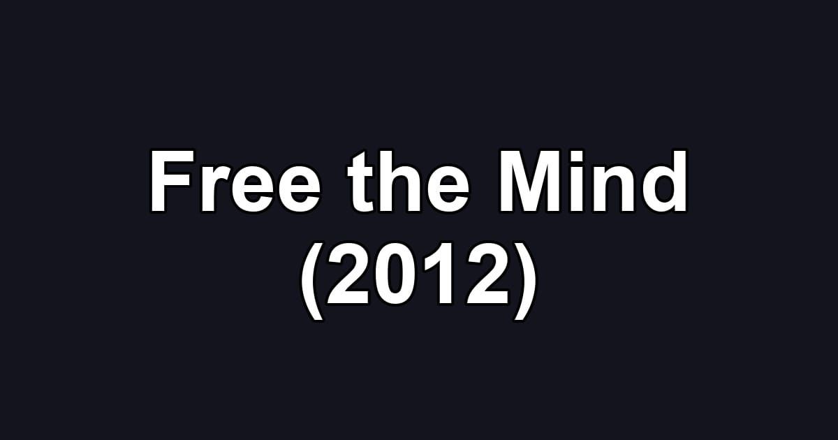 Free the Mind (2012)
