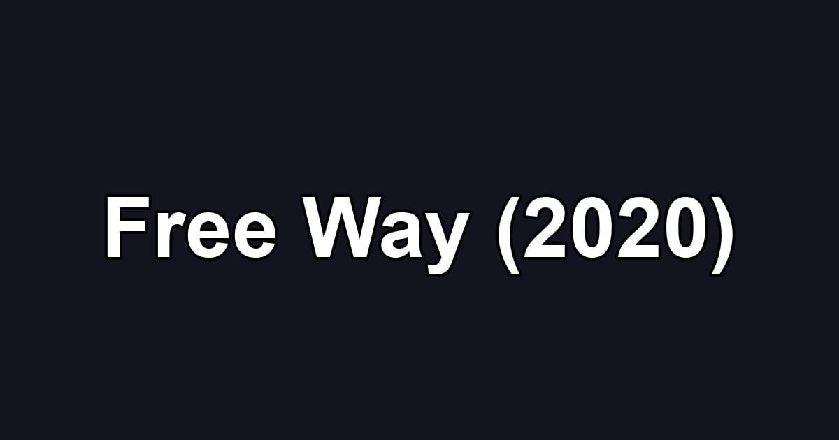 Free Way (2020)