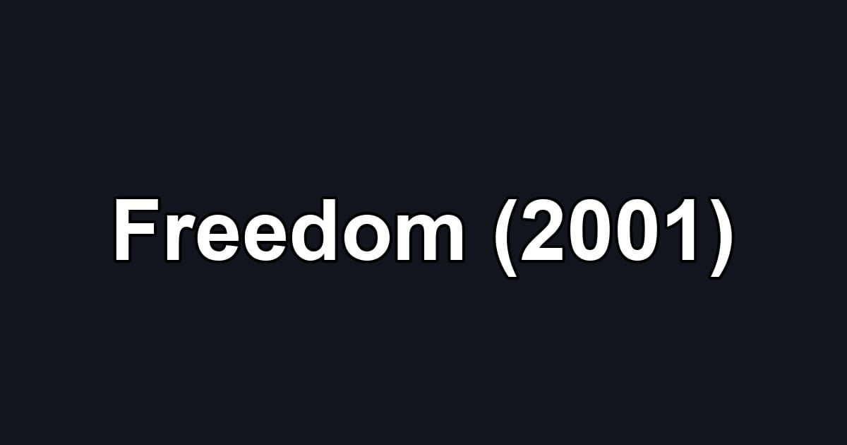 Freedom (2001)