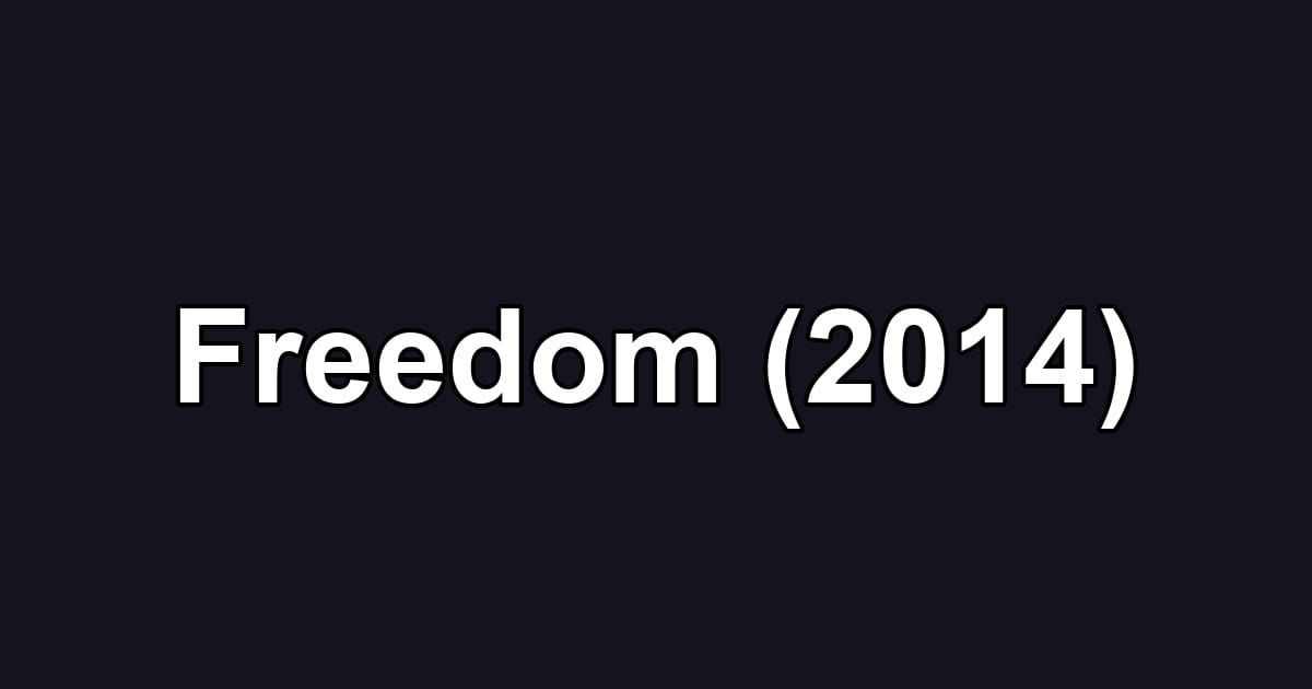 Freedom (2014)