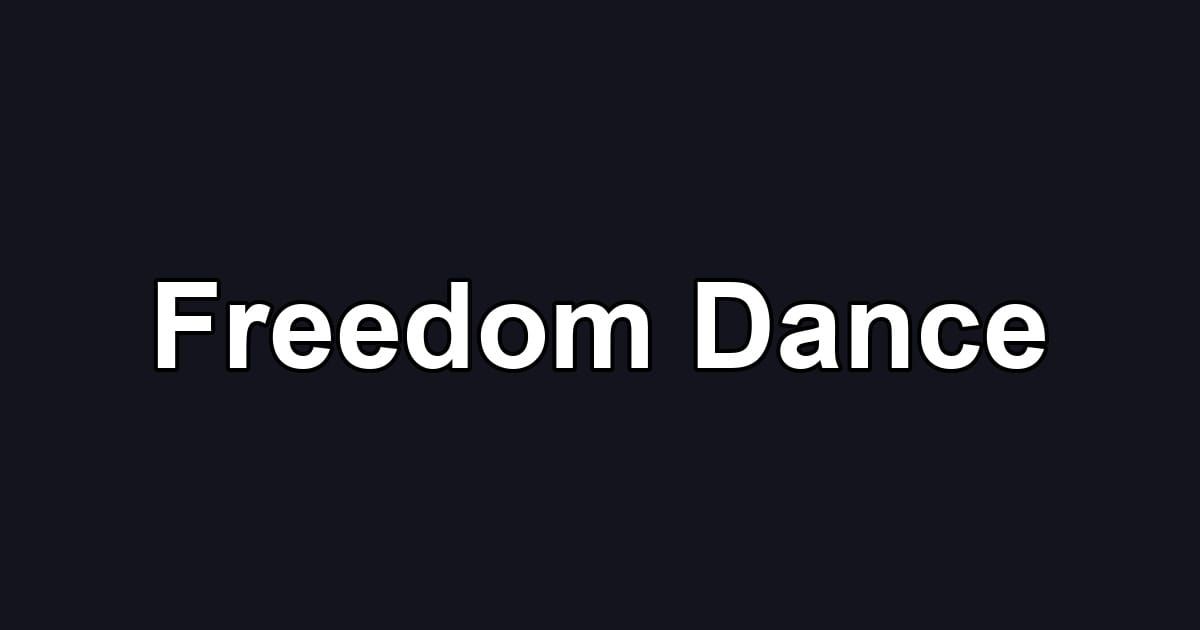 Freedom Dance