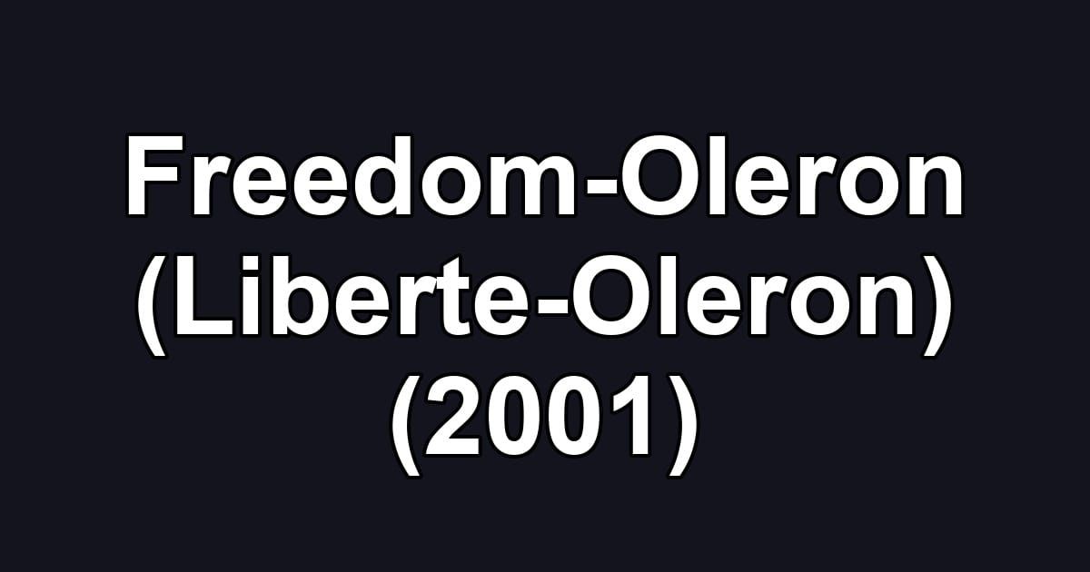Freedom-Oleron (Liberte-Oleron) (2001)