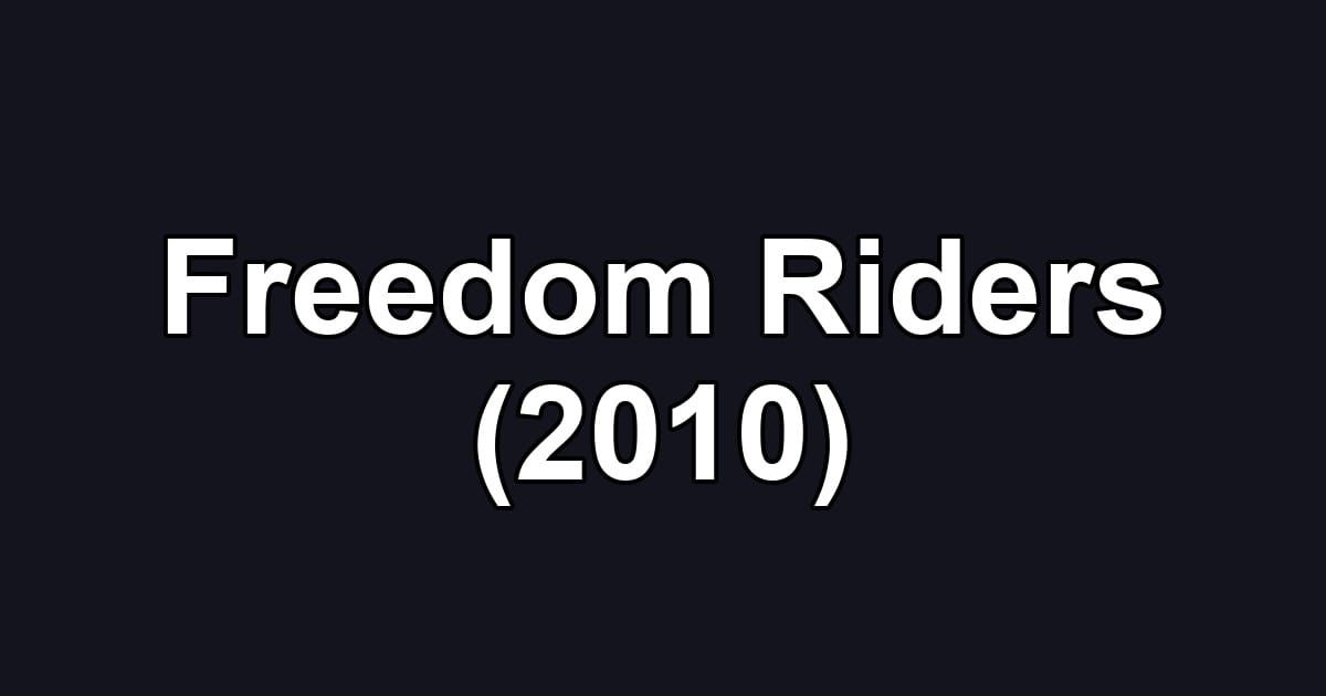 Freedom Riders (2010)