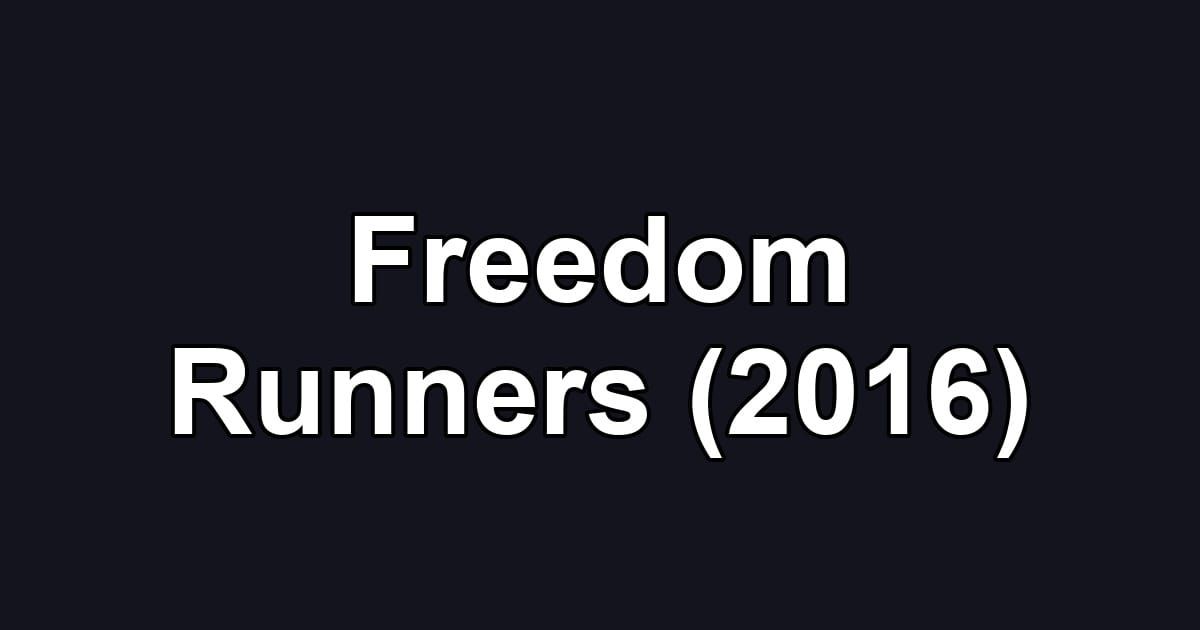 Freedom Runners (2016)