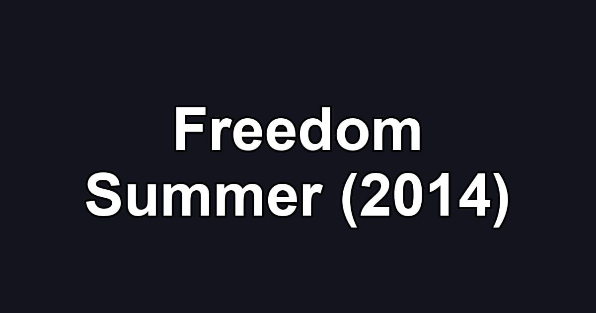 Freedom Summer (2014)