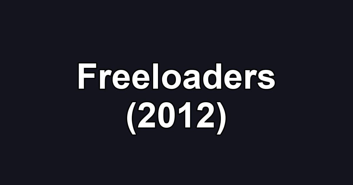 Freeloaders (2012)