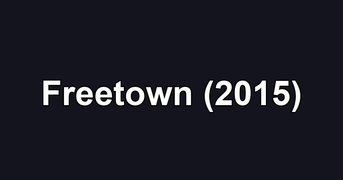 Freetown (2015)
