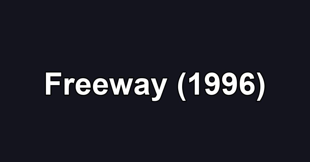 Freeway (1996)