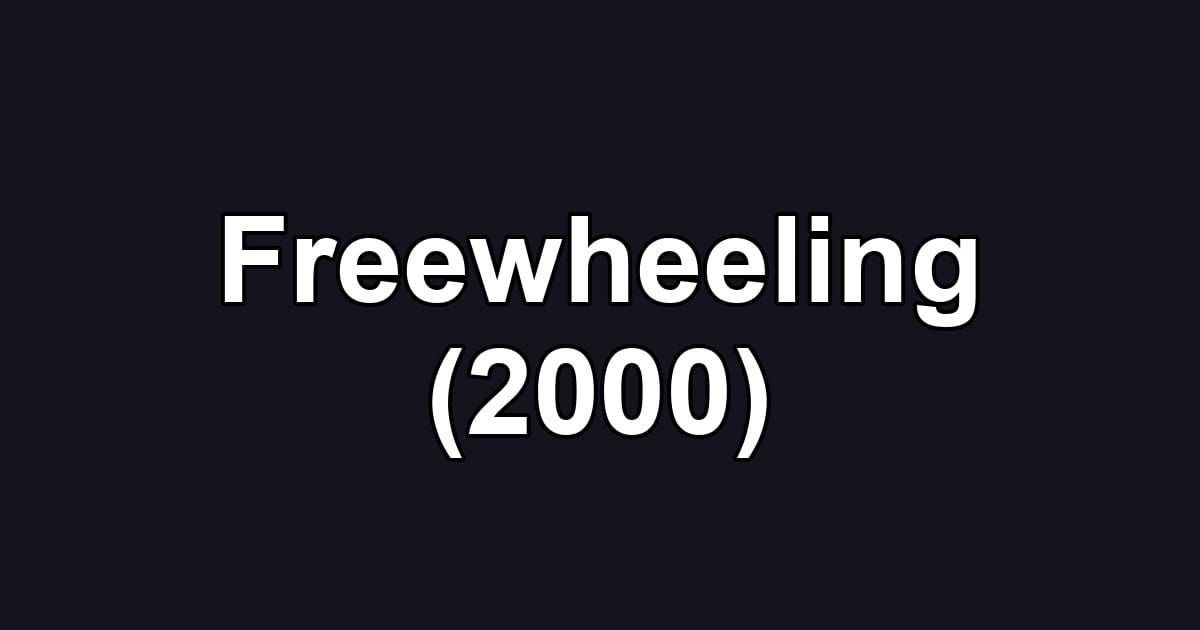 Freewheeling (2000)