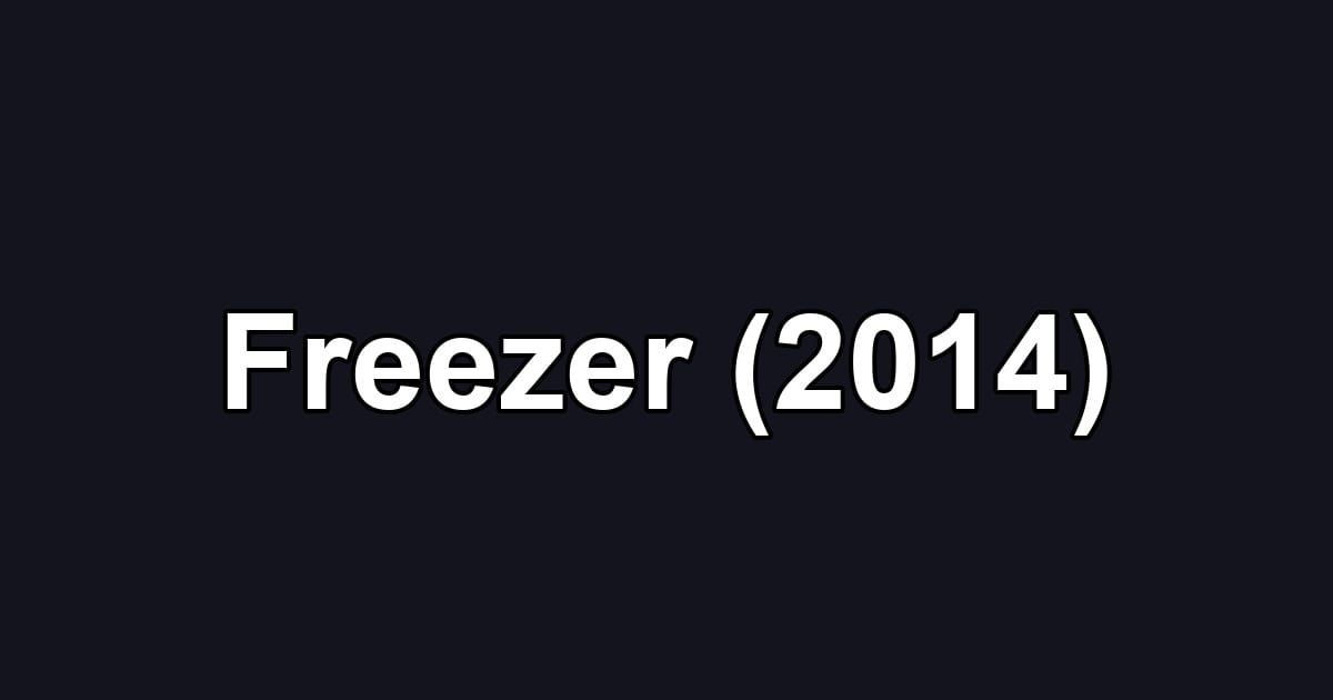 Freezer (2014)