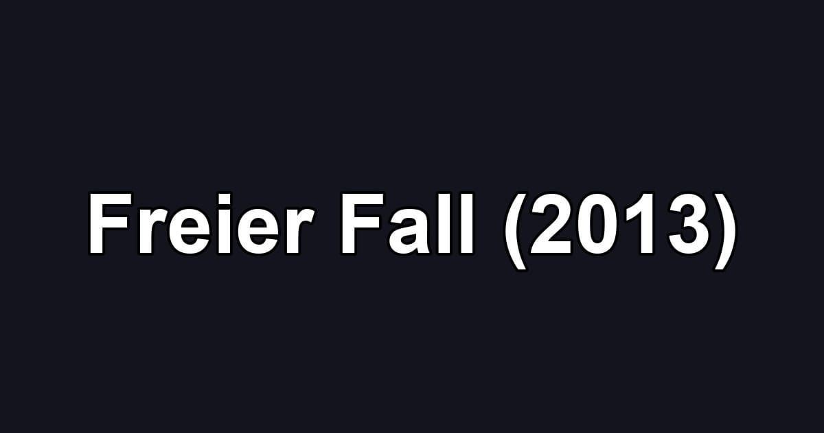 Freier Fall (2013)
