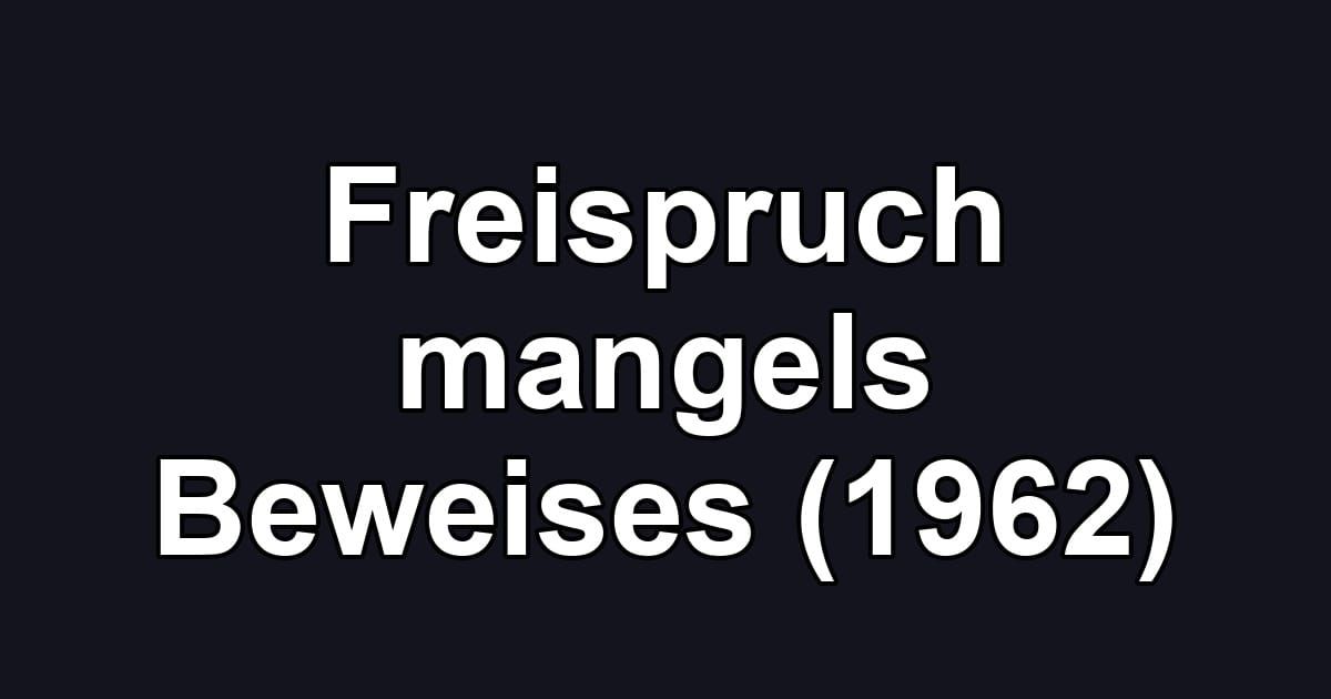 Freispruch mangels Beweises (1962)