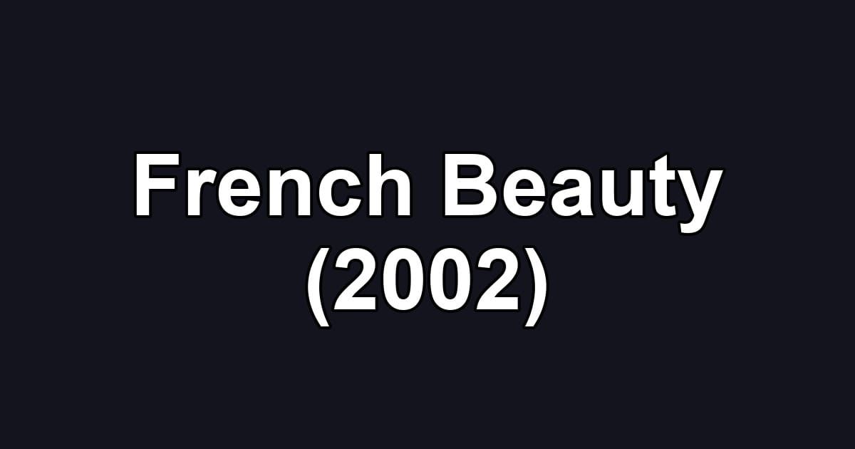 French Beauty (2002)