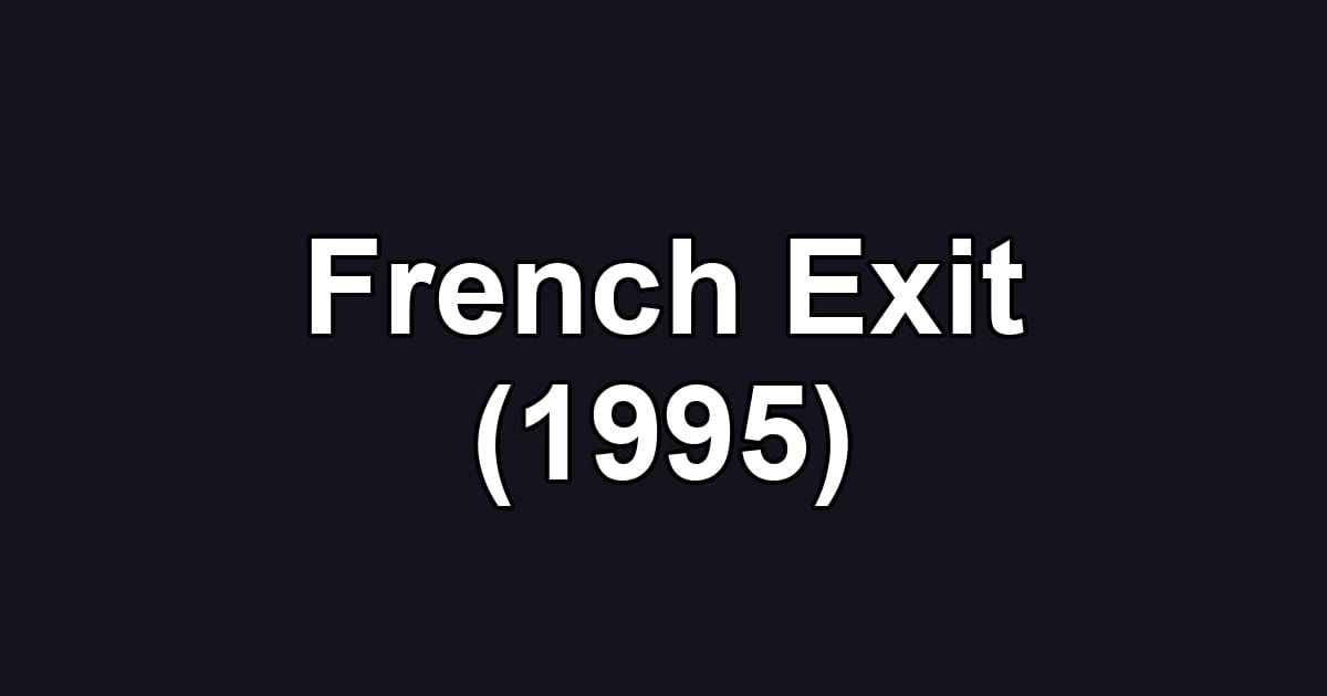 French Exit (1995)