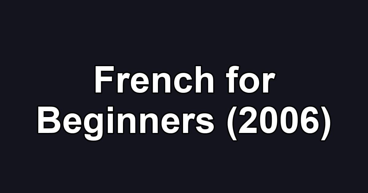 French for Beginners (2006)