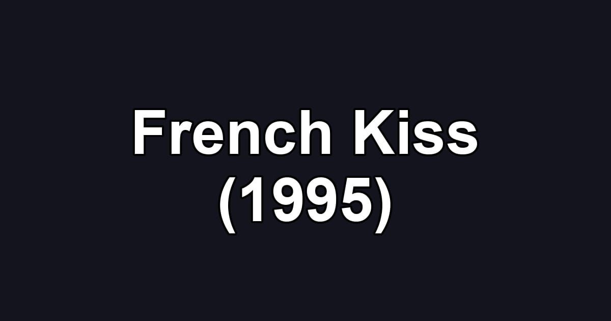 French Kiss (1995)