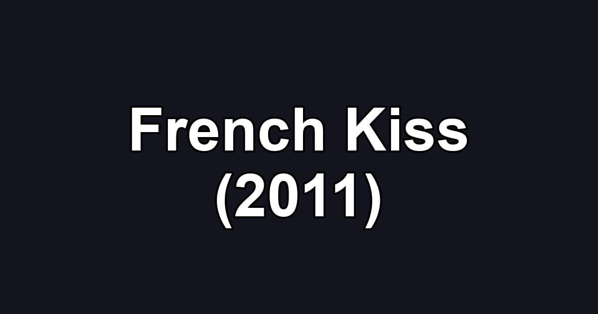 French Kiss (2011)