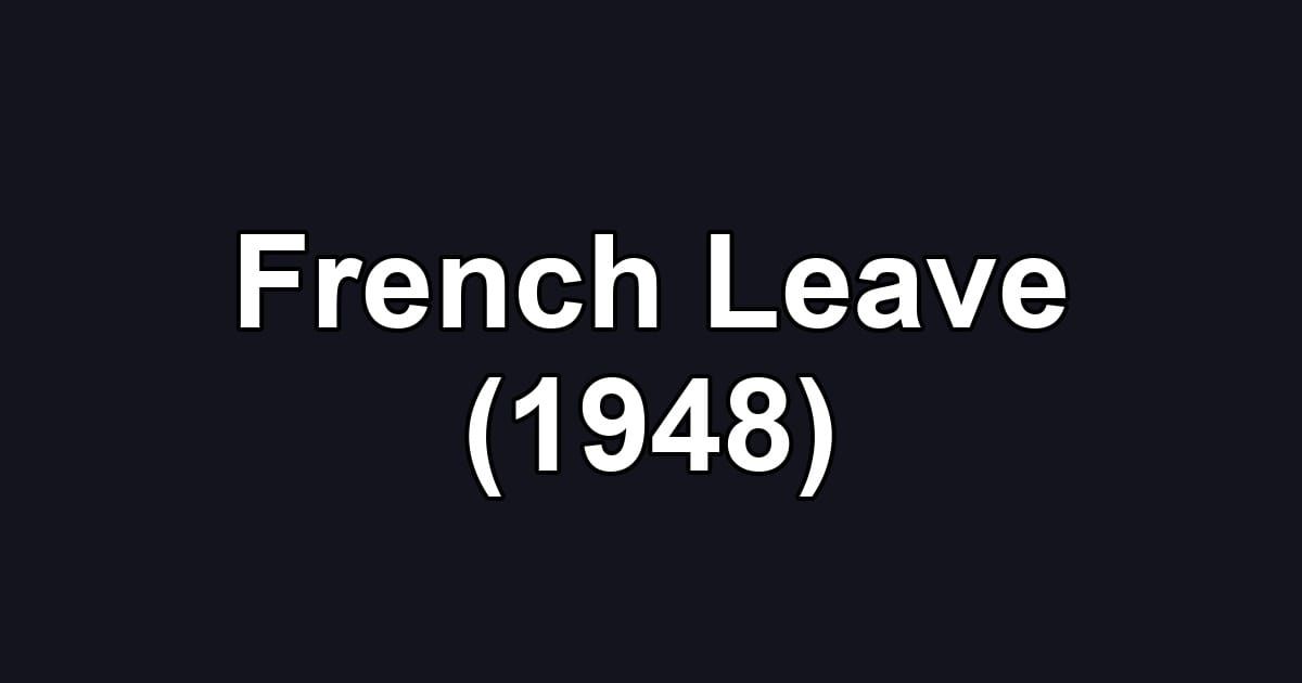 French Leave (1948)