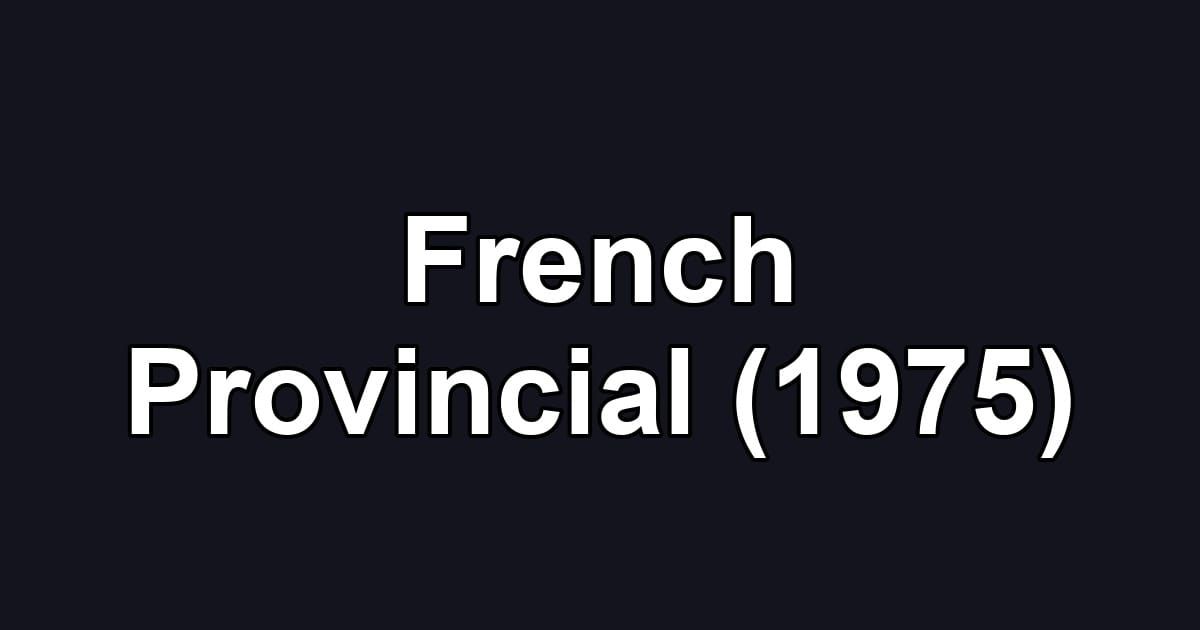 French Provincial (1975)